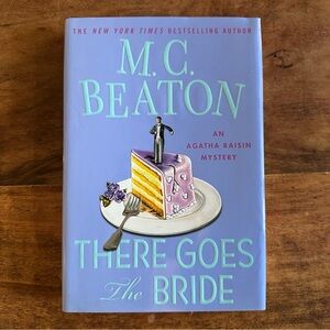 SALE 2/15 There Goes the Bride - a Novel by M.C. Beaton